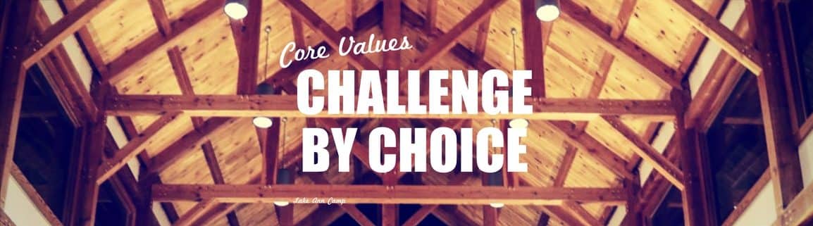 Core Values: Challenge By Choice